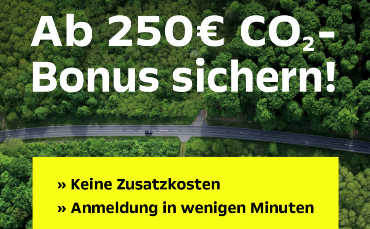  Ab 250,- € CO2-Bonus für e-Autos