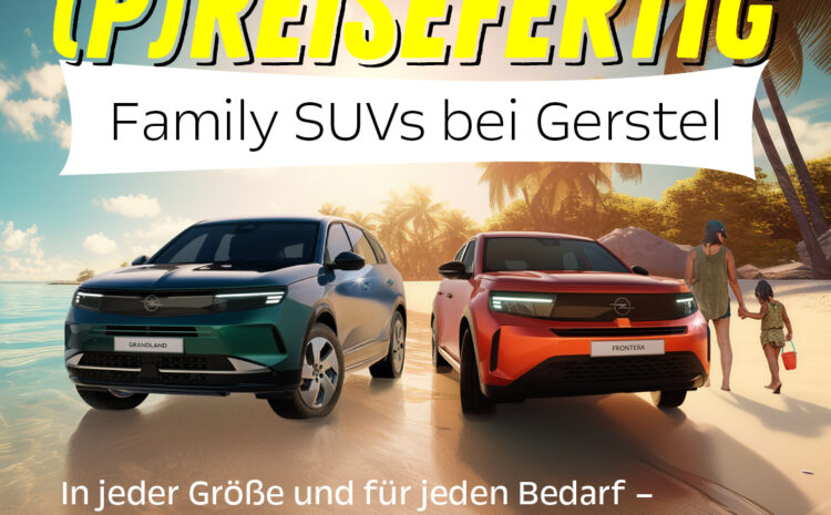  (P)Reisefertig Family SUVs